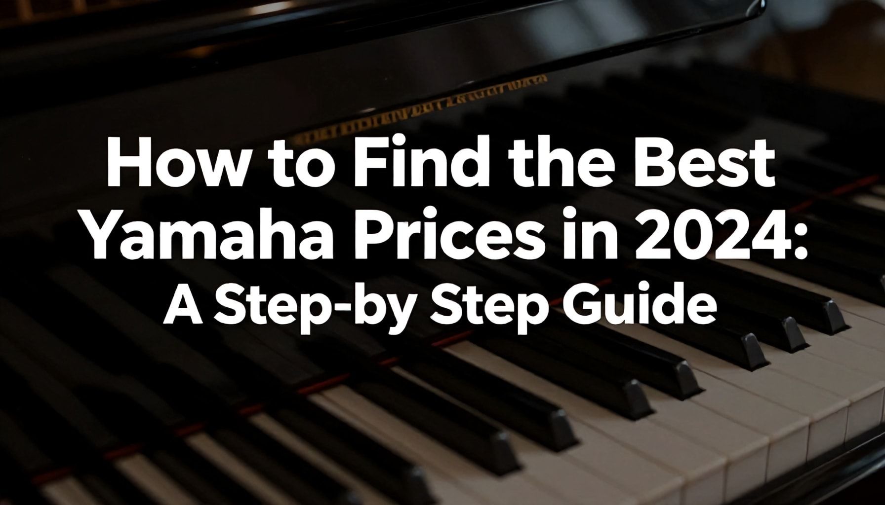 How to Find the Best Yamaha Prices in 2024: A Step-by-Step Guide*