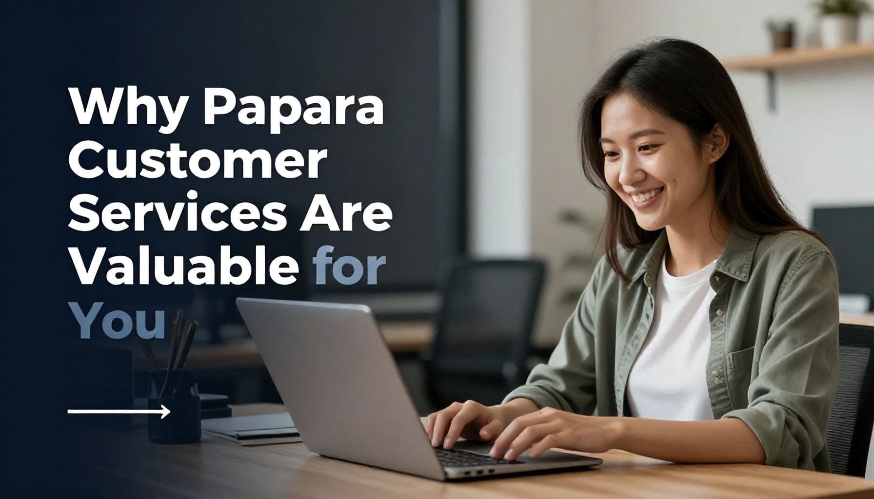 Why Papara Müşteri Hizmetleri Siz İçin Değeri Var*
