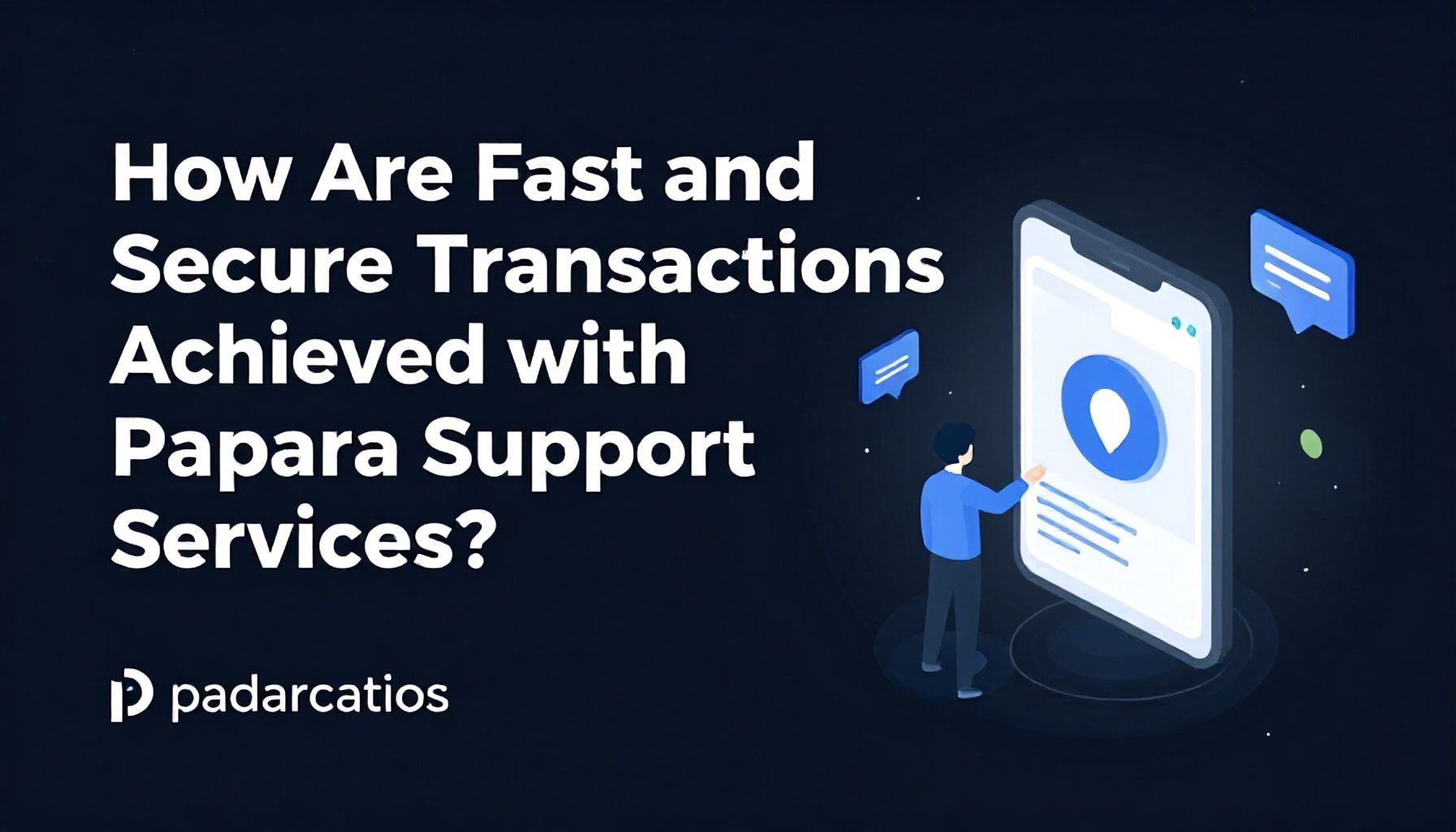 Papara Destek Hizmetleriyle Hızlı ve Güvenli İşlemler Nasıl Sağlanır?*