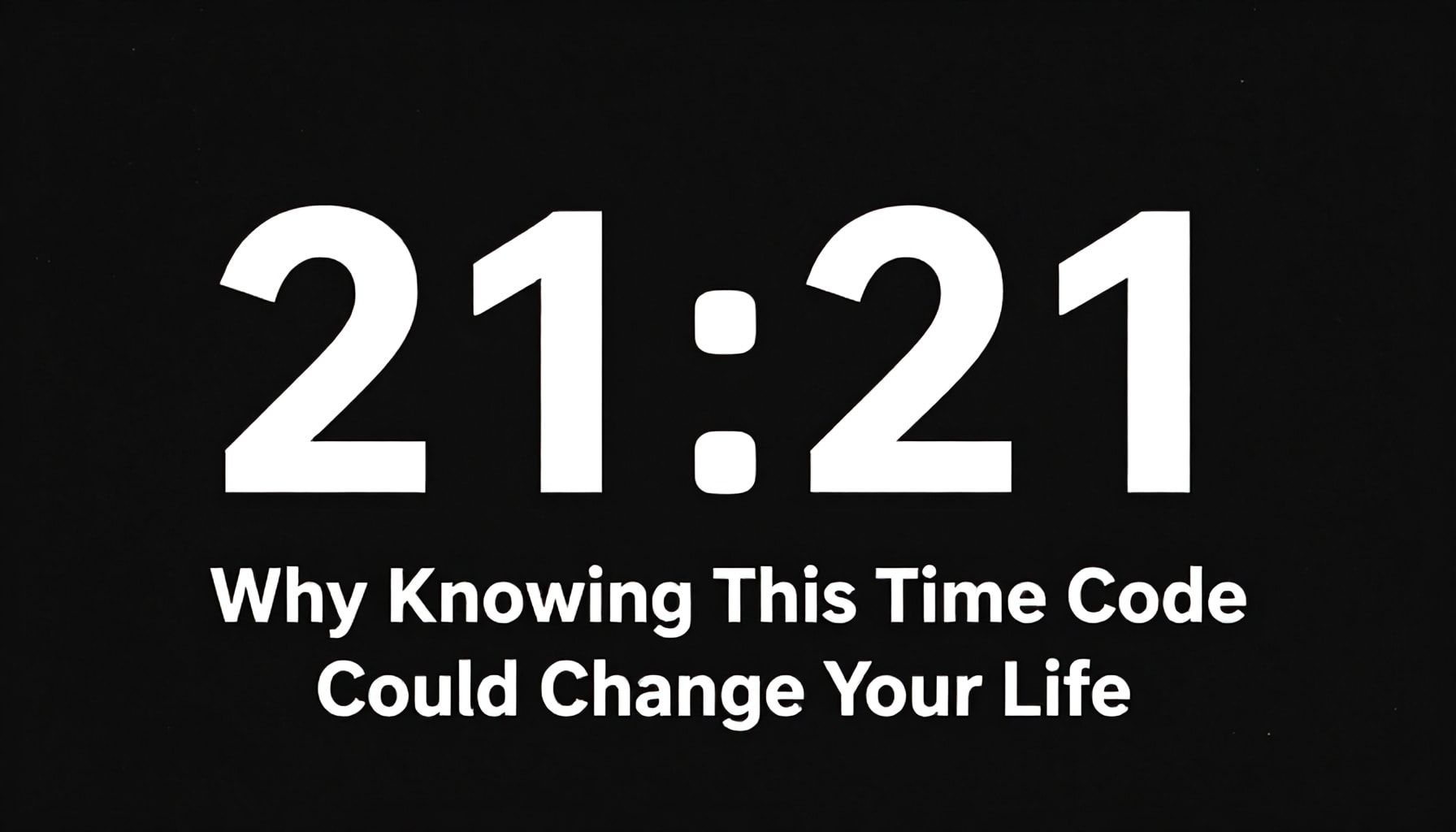 21.21 Saat Anlamı: Neden Bu Zaman Kodunu Bilmek Hayatınızı Değiştirebilir*