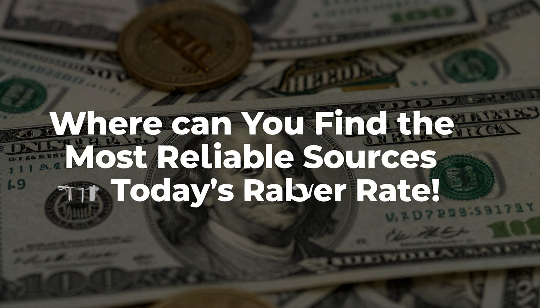 Bugün Dolar Kuru: En Güvenilir Kaynakları Nereden Bulursunuz?