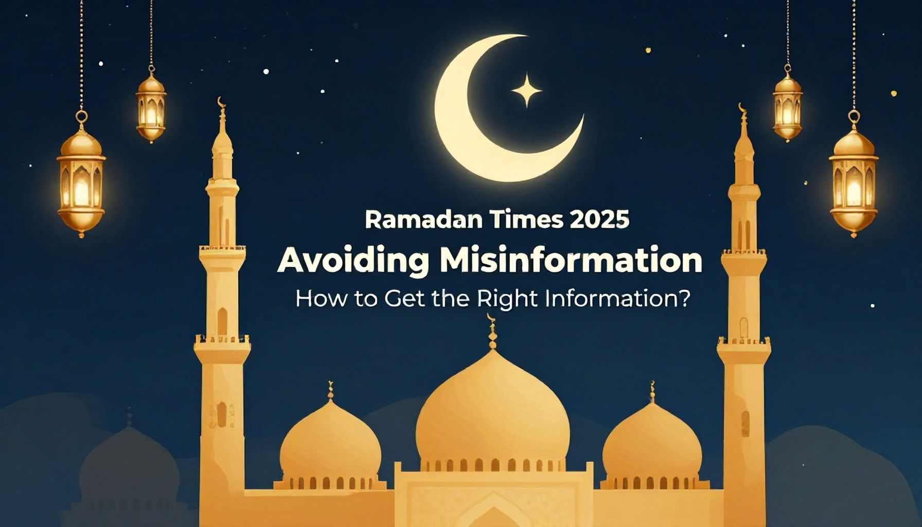 Oruç Zamanları 2025: Yanlış Bilgilerden Kaçın – Doğru Bilgi Nasıl Alınır?*