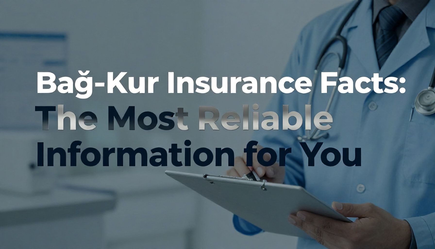 Bağ-Kur Sigortası Gerçekleri: Sizin İçin En Güvenilir Bilgi*