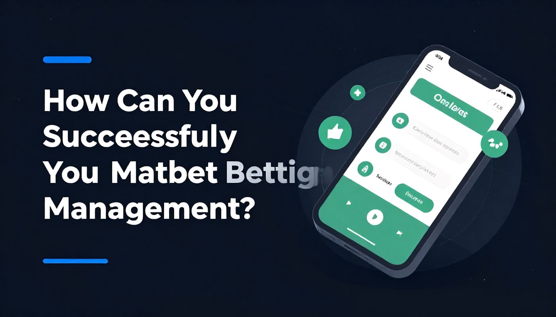 Matbet Bahis Yönetiminizi Nasıl Başarıyla Optimize Edersiniz?*