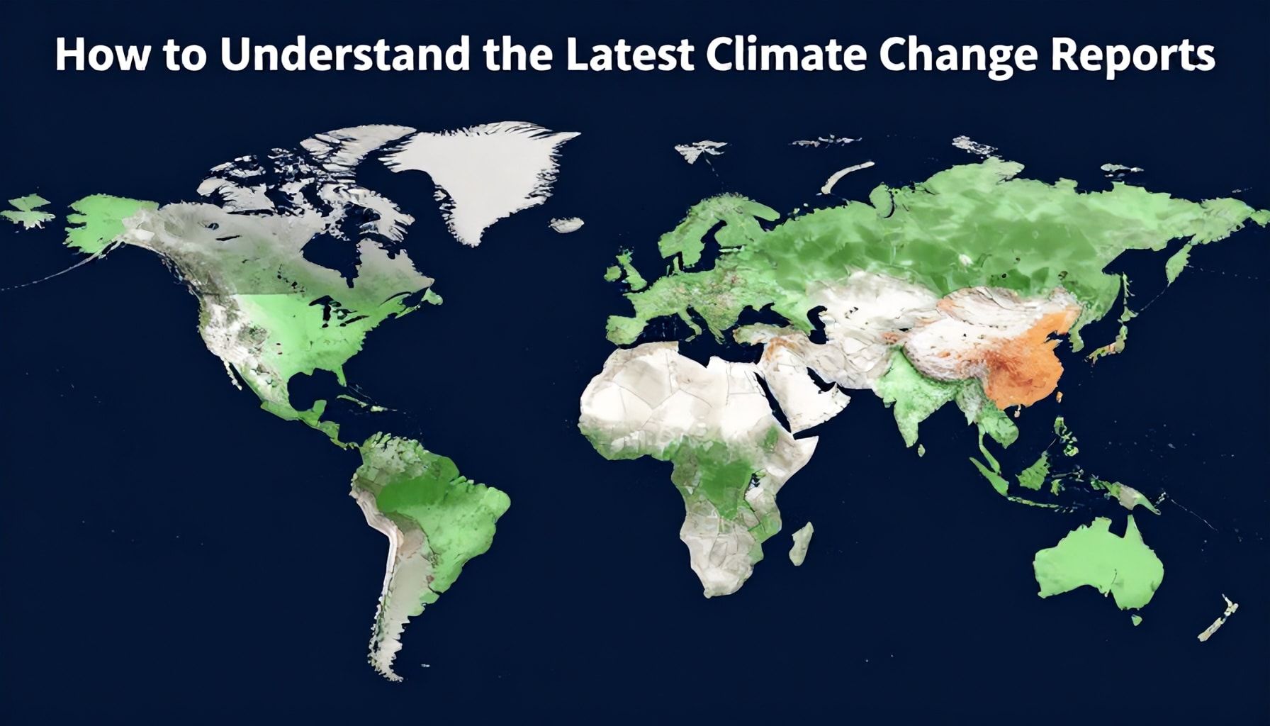 How to Understand the Latest Climate Change Reports: Key Insights from the Past 5 Years*