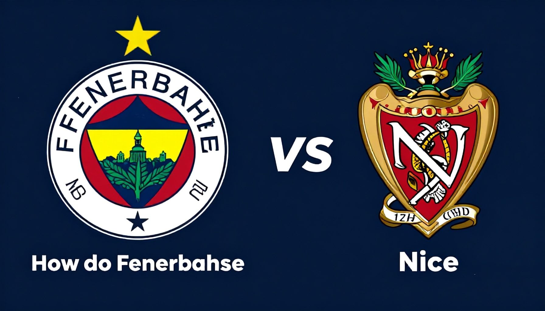 Fenerbahçe ve Nice: Avrupa Sahasında Nasıl Başarıya Ulaşır?*