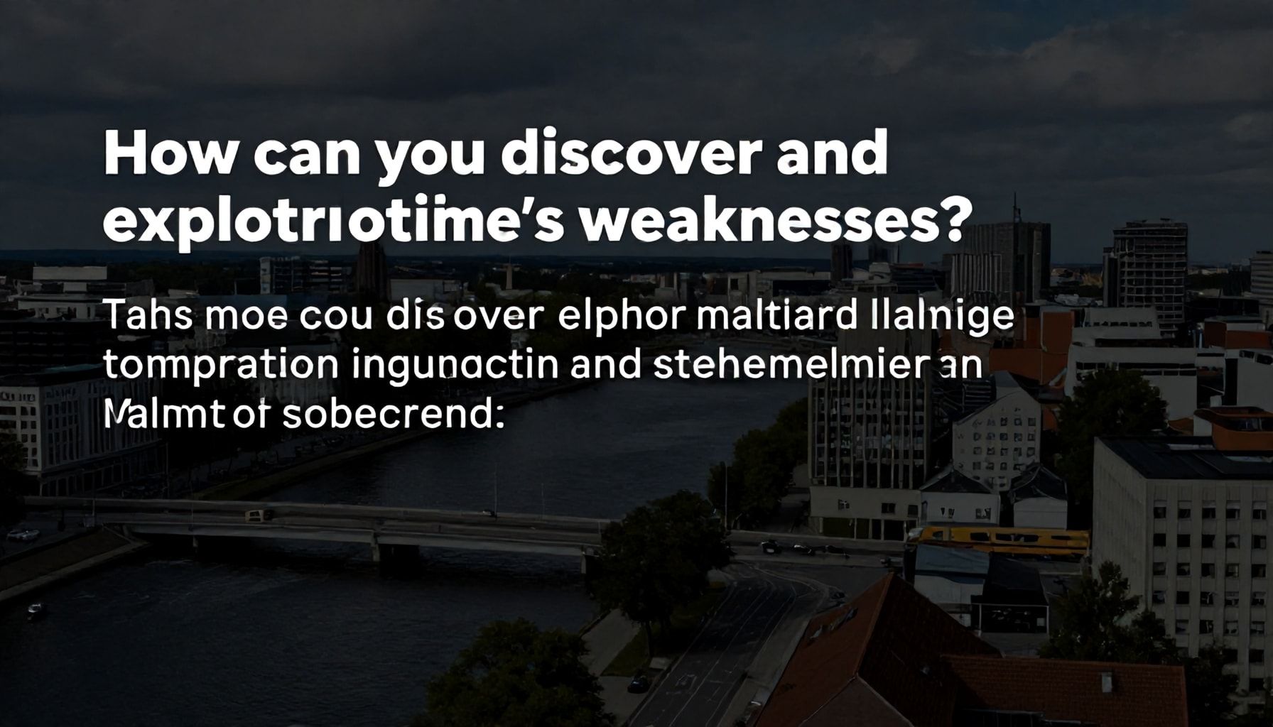 Malmö'nin zayıf noktalarını keşfedip nasıl yararlanırsın?*