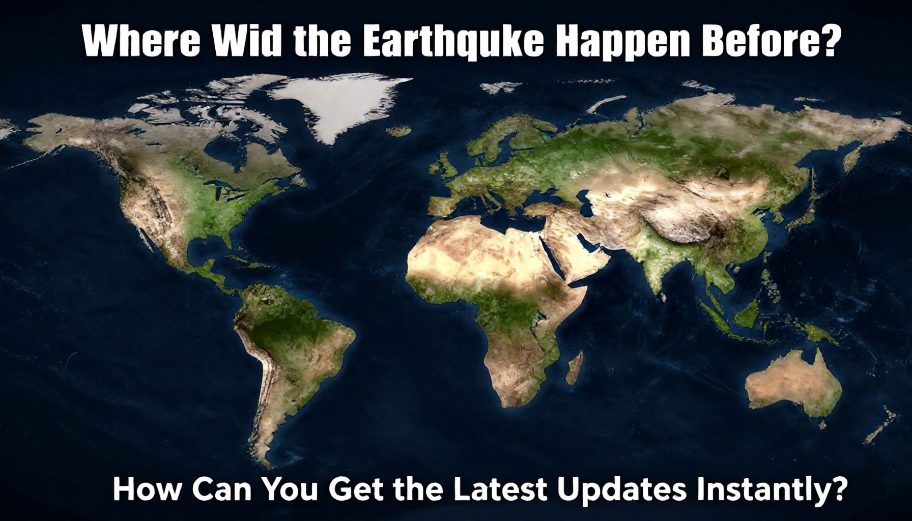 Az Önce Deprem Nerede Oldu? Son Dakika Bilgileri Nasıl Anında Alabilirsiniz?*