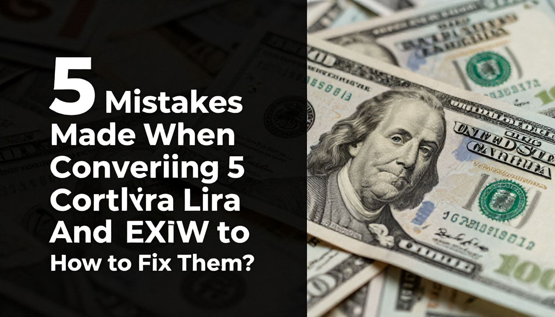 5 Doları TL'ye Çevirirken Yapılan 5 Hata ve Nasıl Onarırsınız?"*