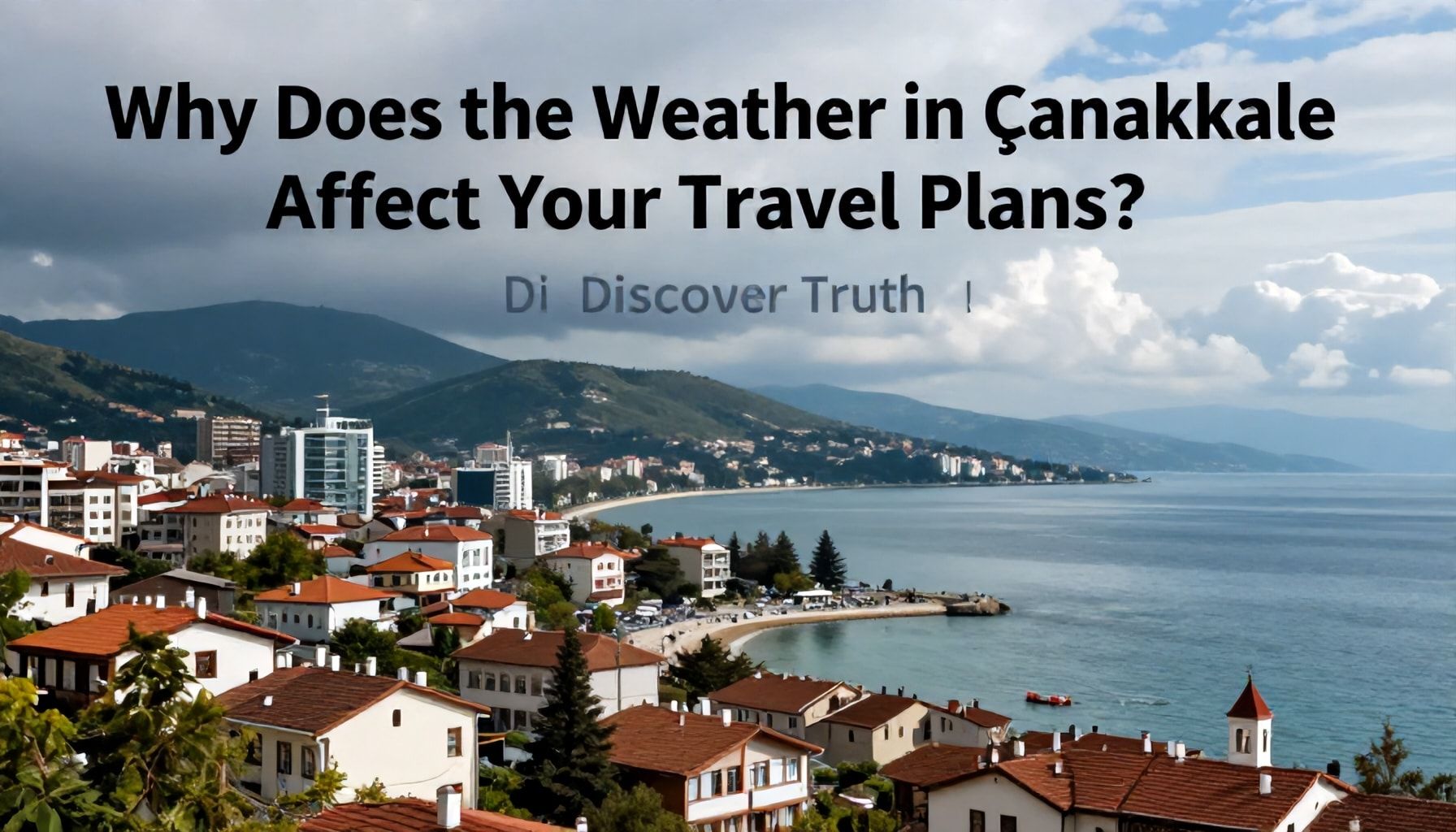 Neden Çanakkale Hava Durumu Planlarınızı Etkiler? Gerçekleri Keşfedin*