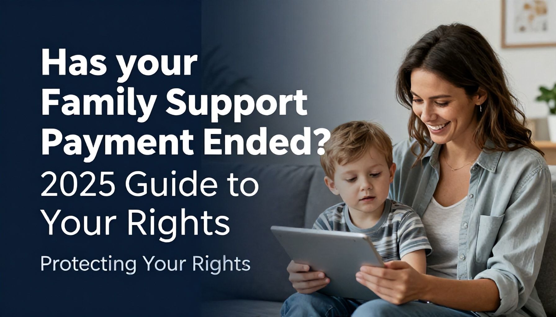 Aile Destek Ödeme Bitti mi? 2025'te Haklarınızı Koruma Kılavuzu*
