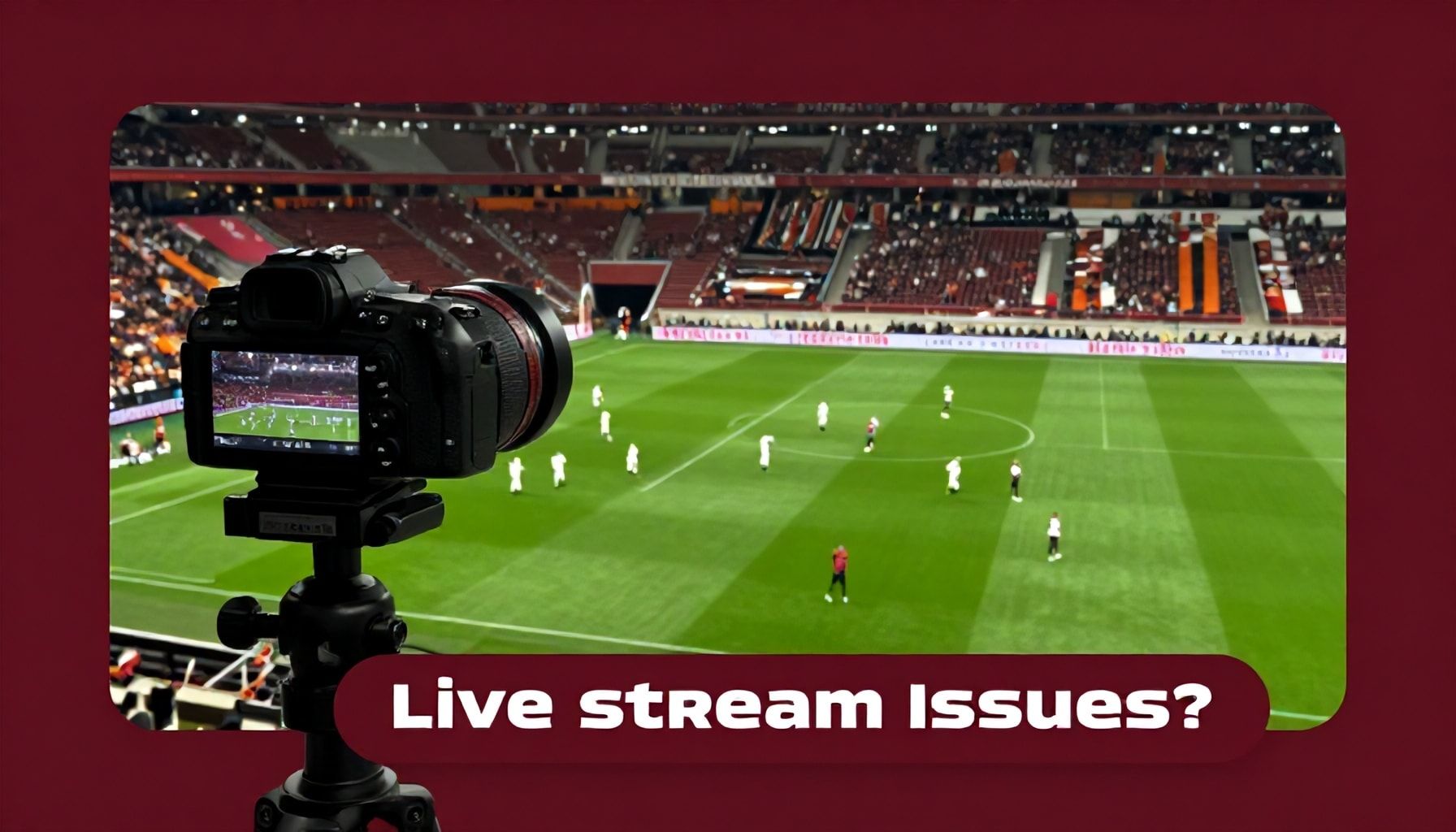 Canlı Yayın Sorunları? Galatasaray Maçlarını Hata Yoksuz İzlemek İçin Bu Yöntemleri Deneyin*