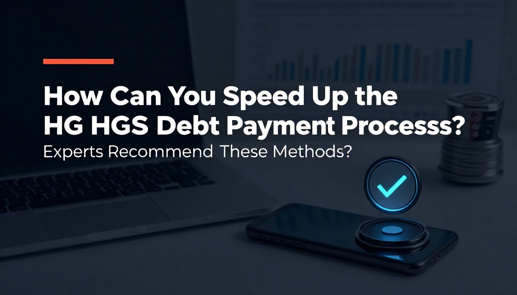 HGS Borç Ödeme Sürecini Nasıl Hızlandırabilirsiniz? Uzmanlar Bu Yöntemleri Tavsiye Ediyor"*