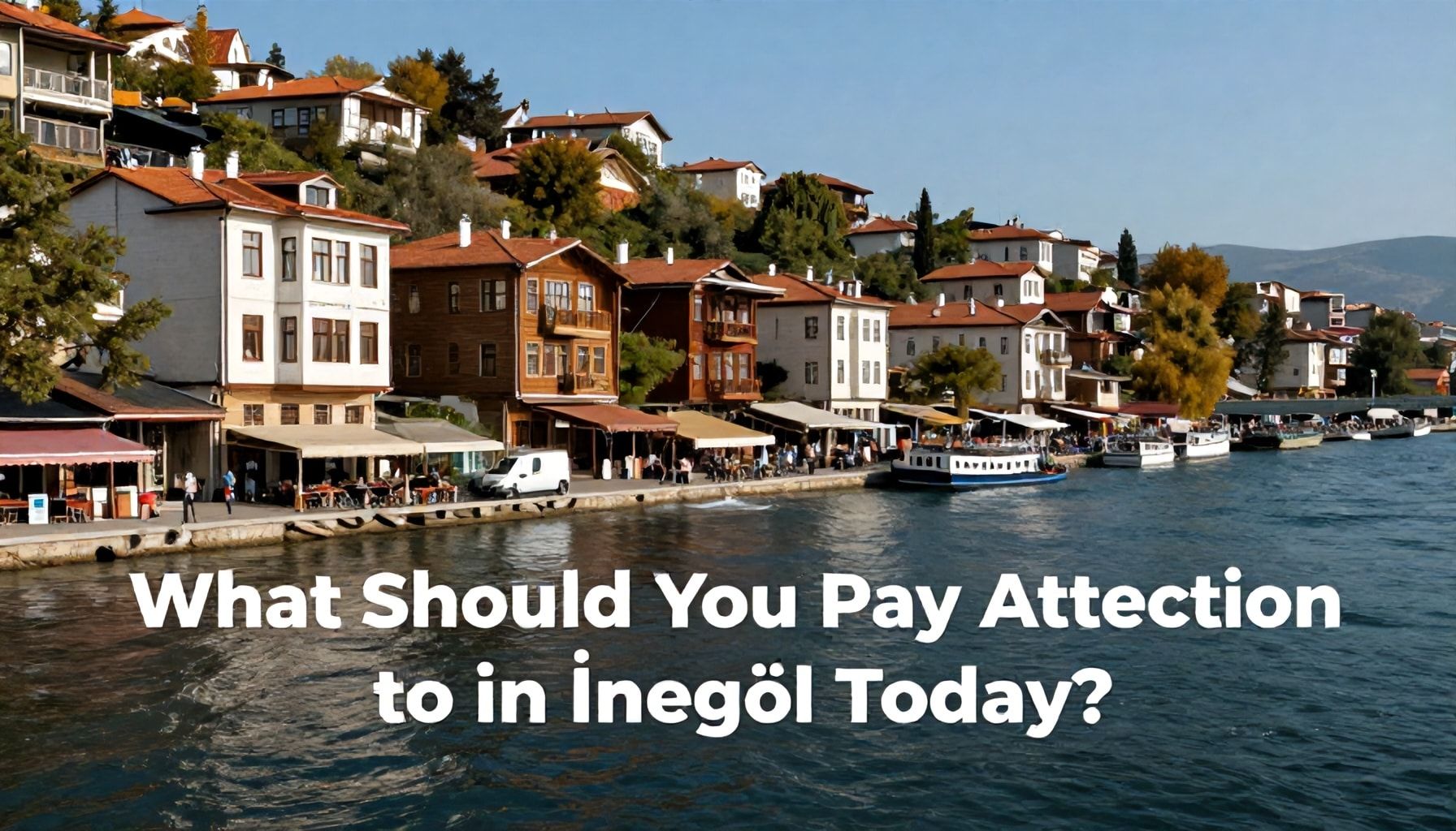 İnegöl'de Bugün Nelere Dikkat Etmelisiniz? 5 Hayati İpuçları*