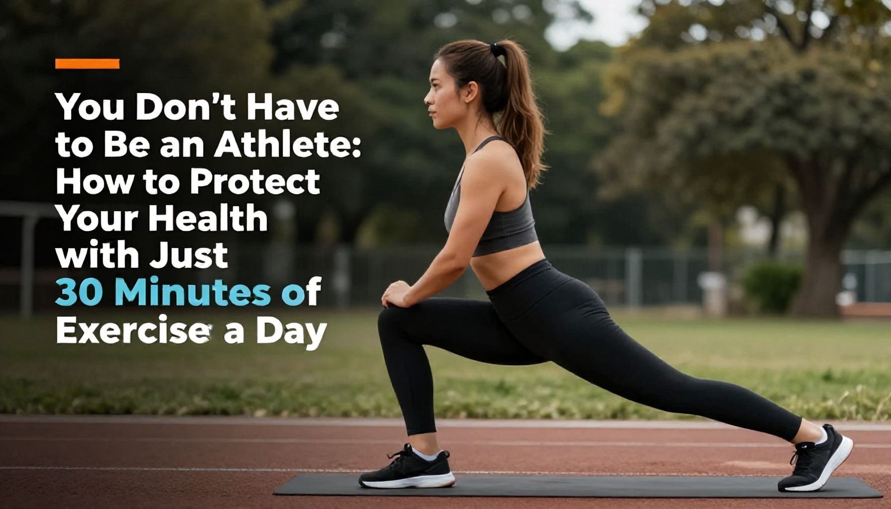 Sporcu Olmak İçin Zorunlu Değil: Günde 30 Dakika Egzersizle Sağlığınızı Nasıl Koruyabilirsiniz*