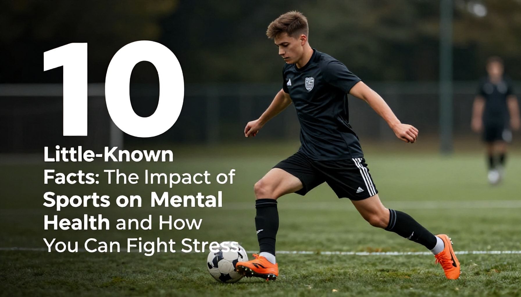 10 Bilmediğiniz Fakt: Sporun Zihinsel Sağlığa Etkisi ve Nasıl Strese Karşı Koyabilirsiniz*