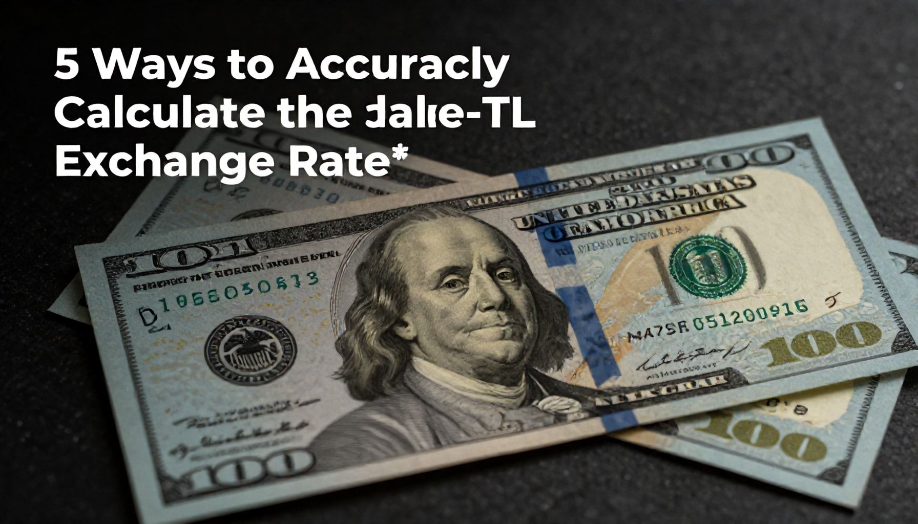 5 Yöntemle Dolar-TL Dönüşümünü Doğru Hesaplayın*