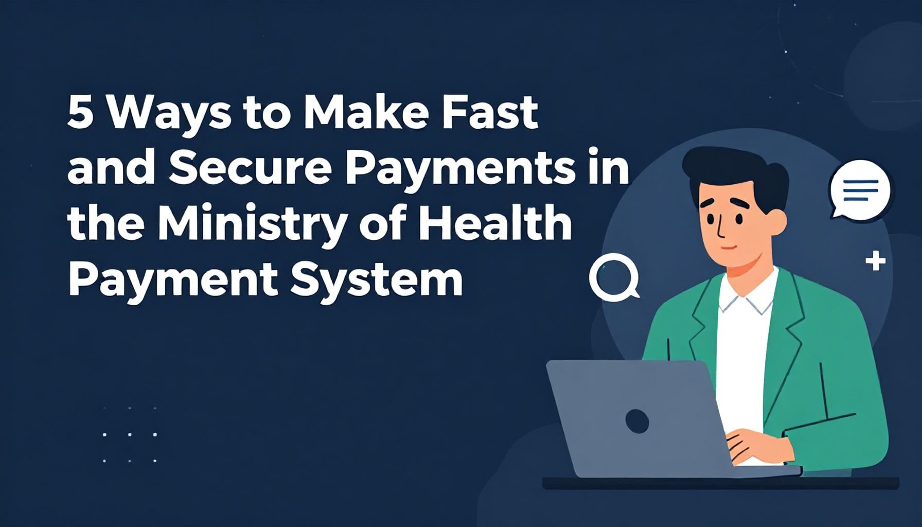 5 Yöntemle Sağlık Bakanlığı Ödeme Sistemi’nde Hızlı ve Güvenli Ödeme Yapın*