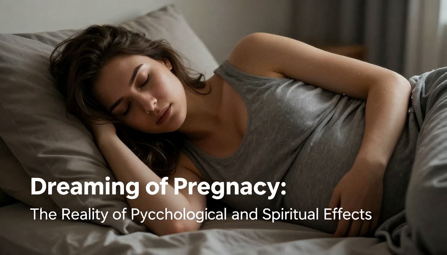 Rüyada Hamilelik Görmek: Psikolojik ve Ruhsal Etkilerinin Gerçekliği*
