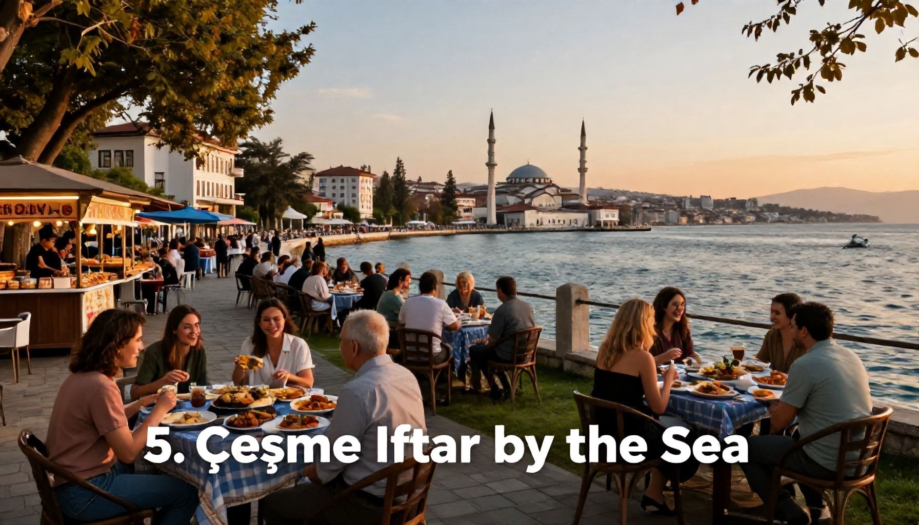 Ramazan'da İzmir'de iftar vakti için 5 harika plan*