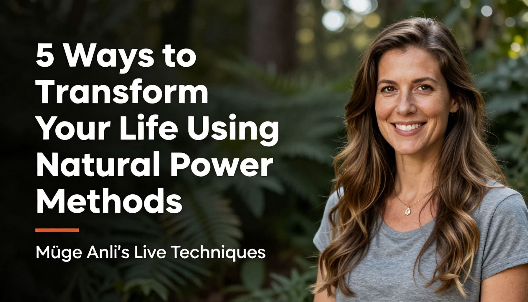 5 Doğal Güç Yöntemiyle Hayatınızı Değiştirin: Müge Anlı Canlı Yöntemleri*