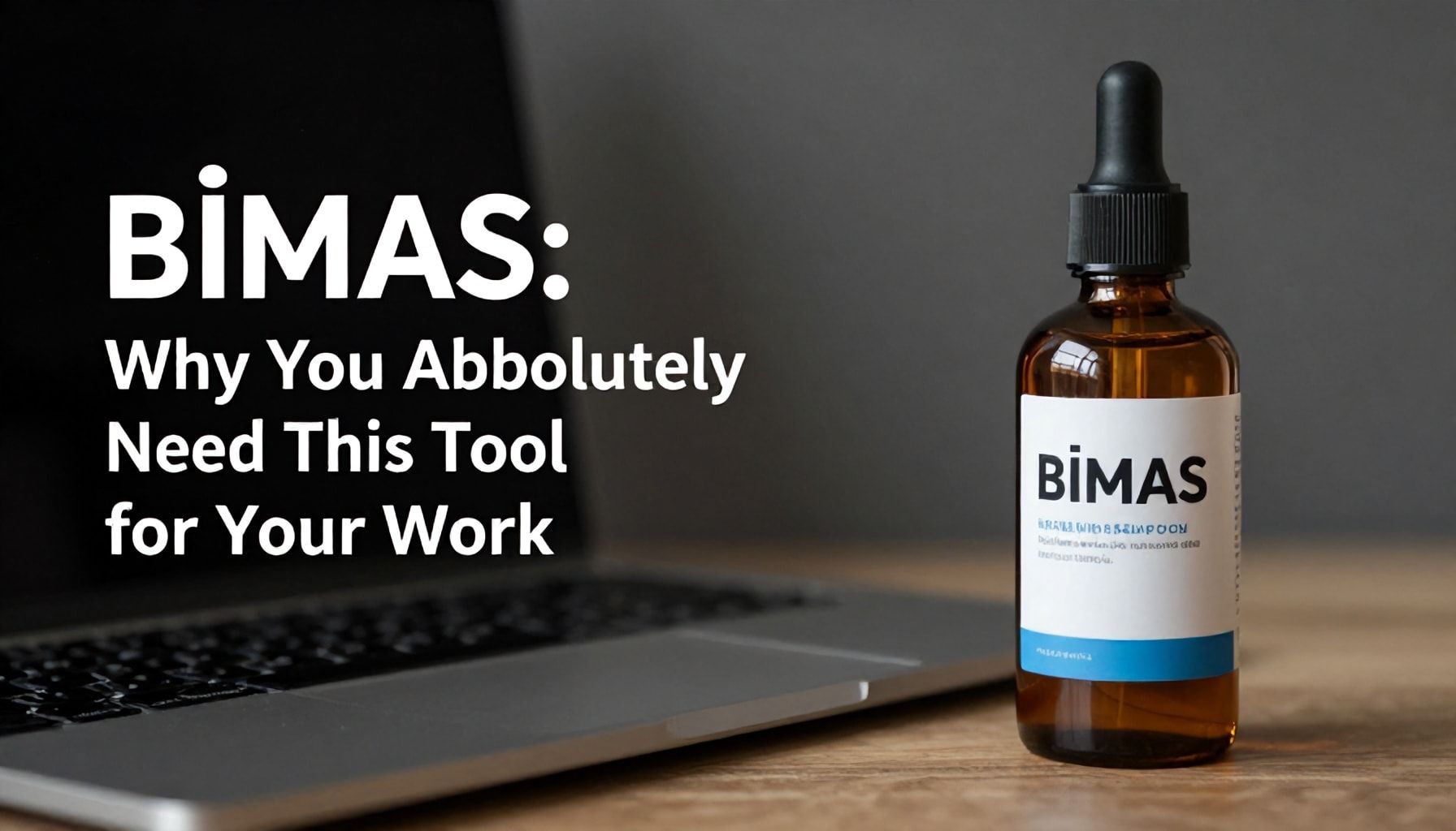 BİMAS Neden İşleriniz için Mutlaka Gereken Bir Araç?*