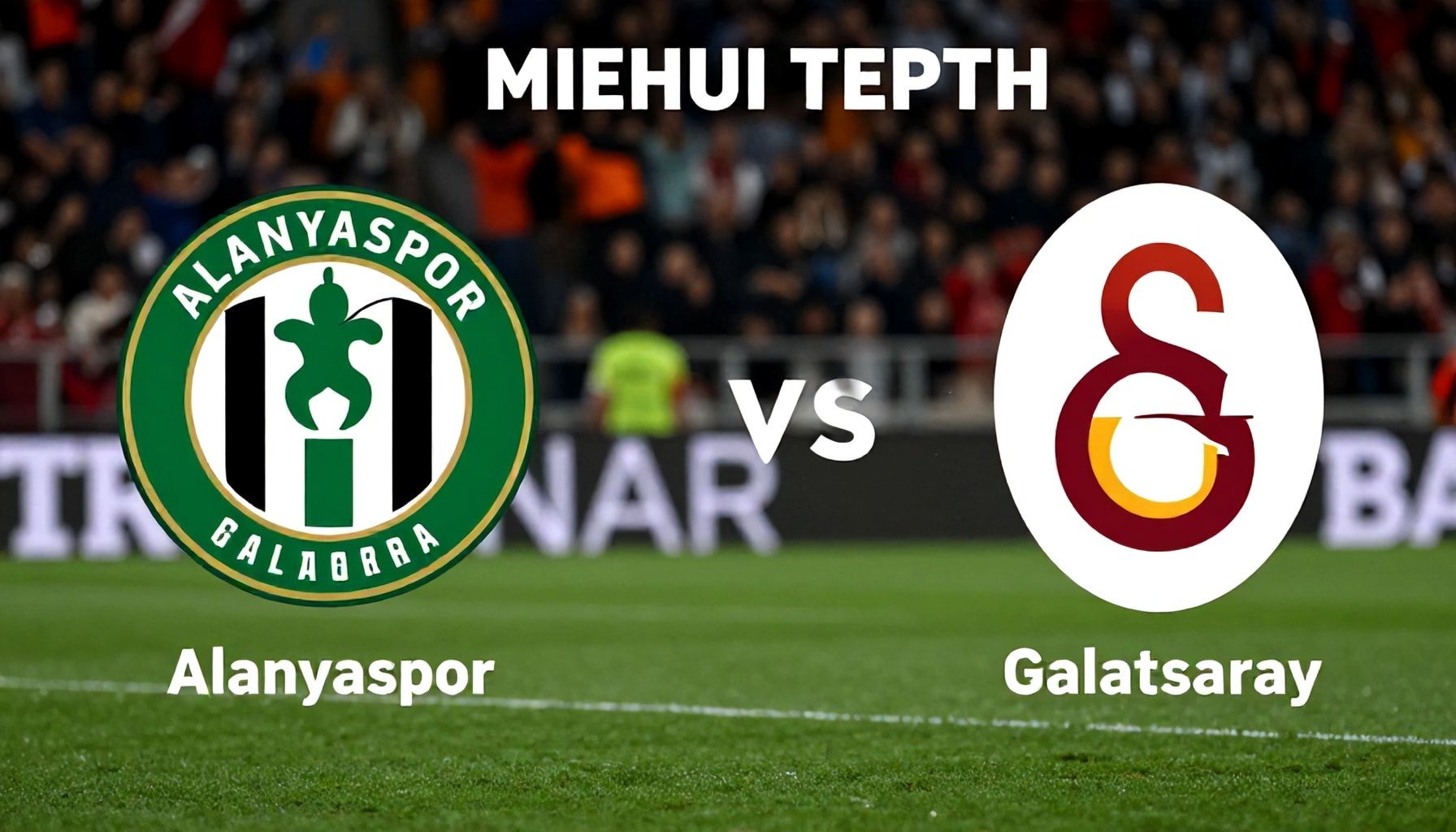 Alanyaspor-Galatasaray Maçlarında Hangi Takımın Avantajı Var?*