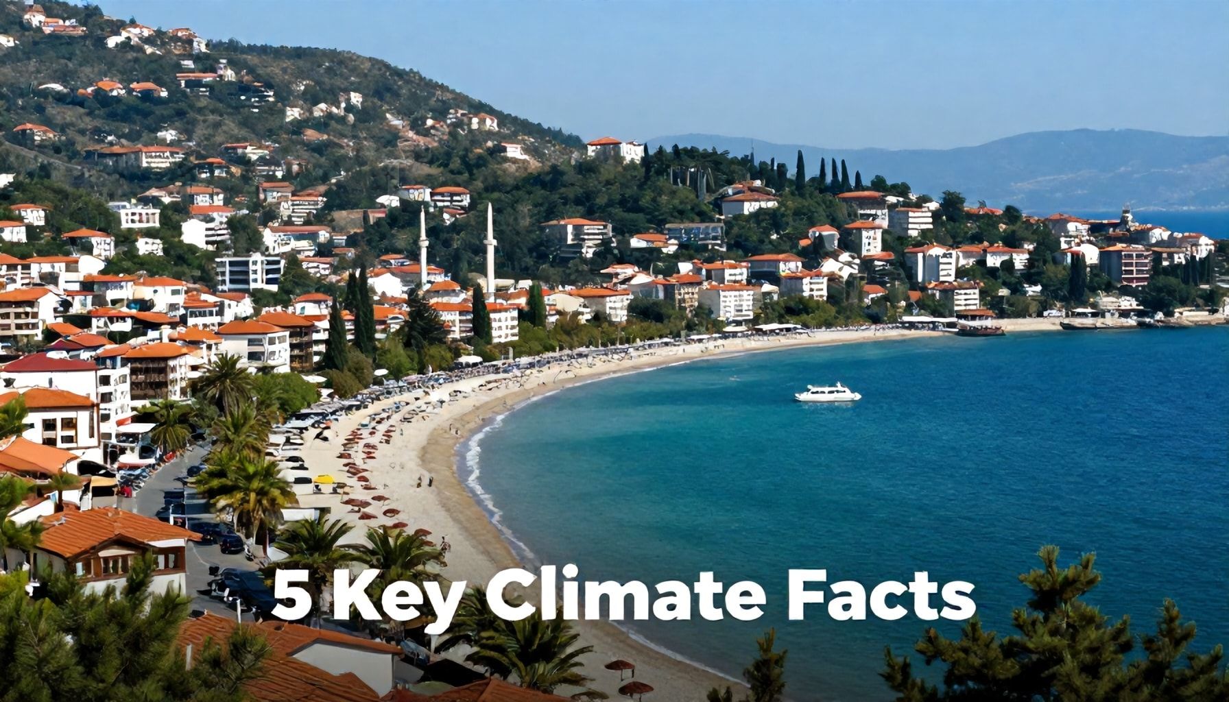 Kuşadası'da En İyi Zamanı Kaçta Geçer? 5 Ana İklim Bilgisi*