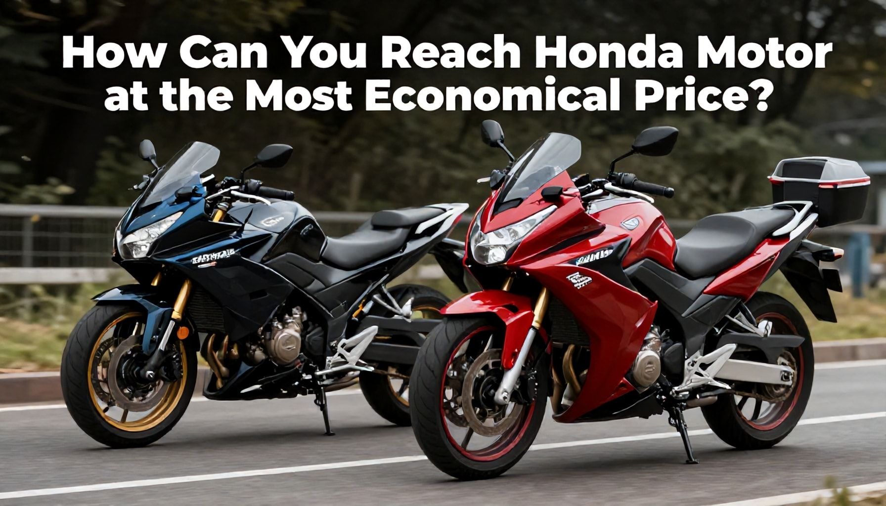 Honda Motora Nasıl En Ekonomik Fiyatla Ulaşırsınız?*