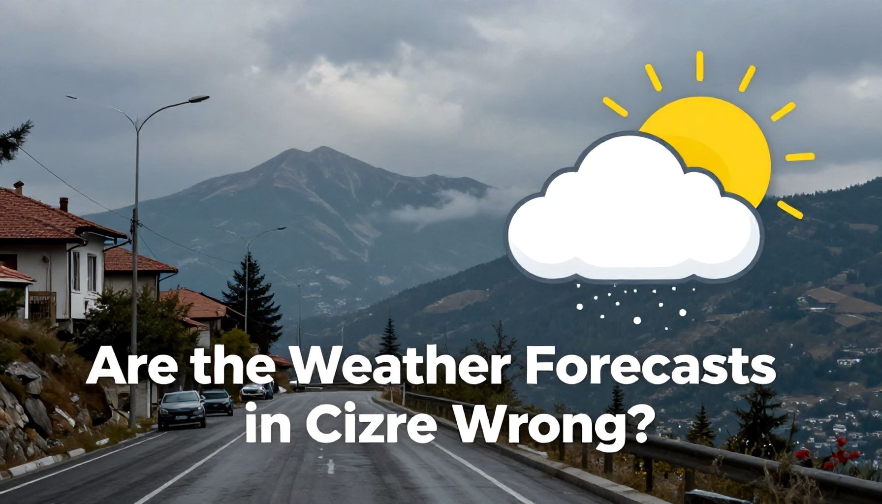 Cizre'de Hava Durumu Tahminleri Hatalı Mı? Gerçekleri ve Yanlış Algılamaları Aydınlatma*