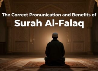 Felak Suresi’nin Doğru Okunuşu ve Faydaları