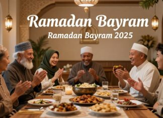 Ramazan Bayramı 2025: Barış, Sevinç ve Aile Birliğinin Zenginlikleri